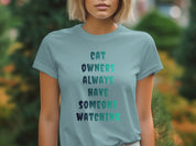 Cat Owners Always Have Someone Watching product type