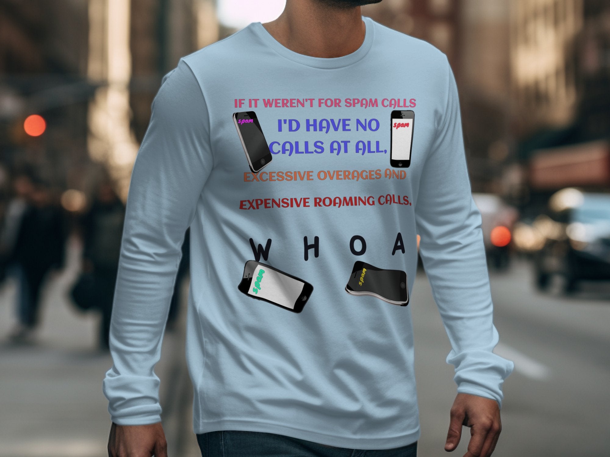 Spam Call I Would Have No Calls Long Sleeve Shirt product type