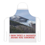 I Know There's A Sasquatch Around Here Somewhere Apron