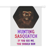 Hunting Sasquatch If You See Me You Should Run Flag