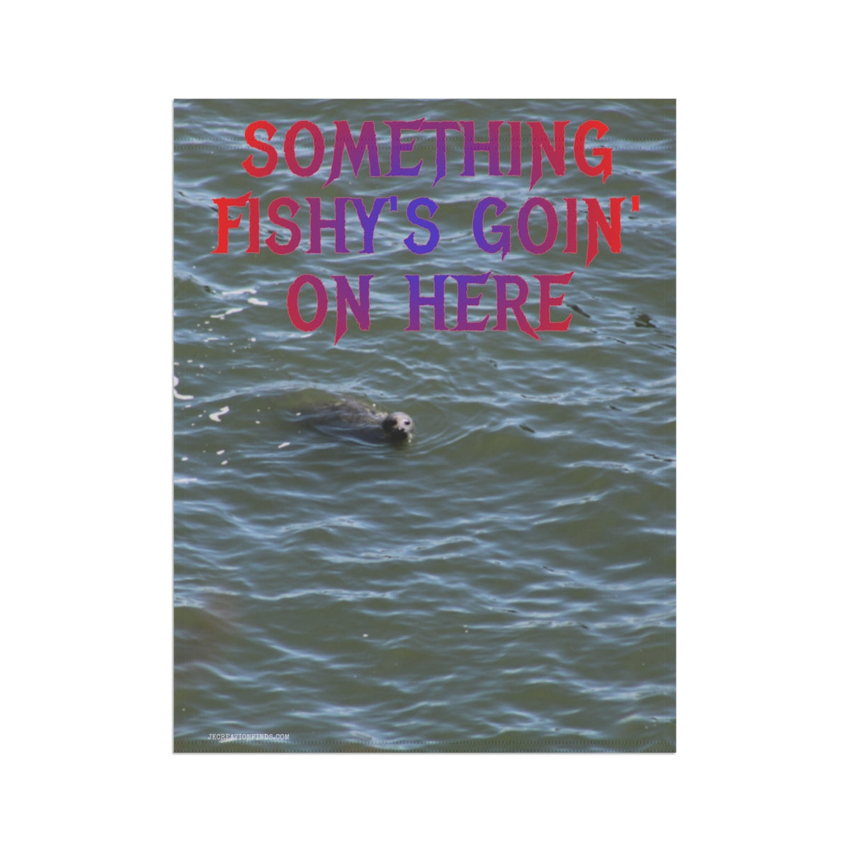 Something Fishy's Goin' On Here poster