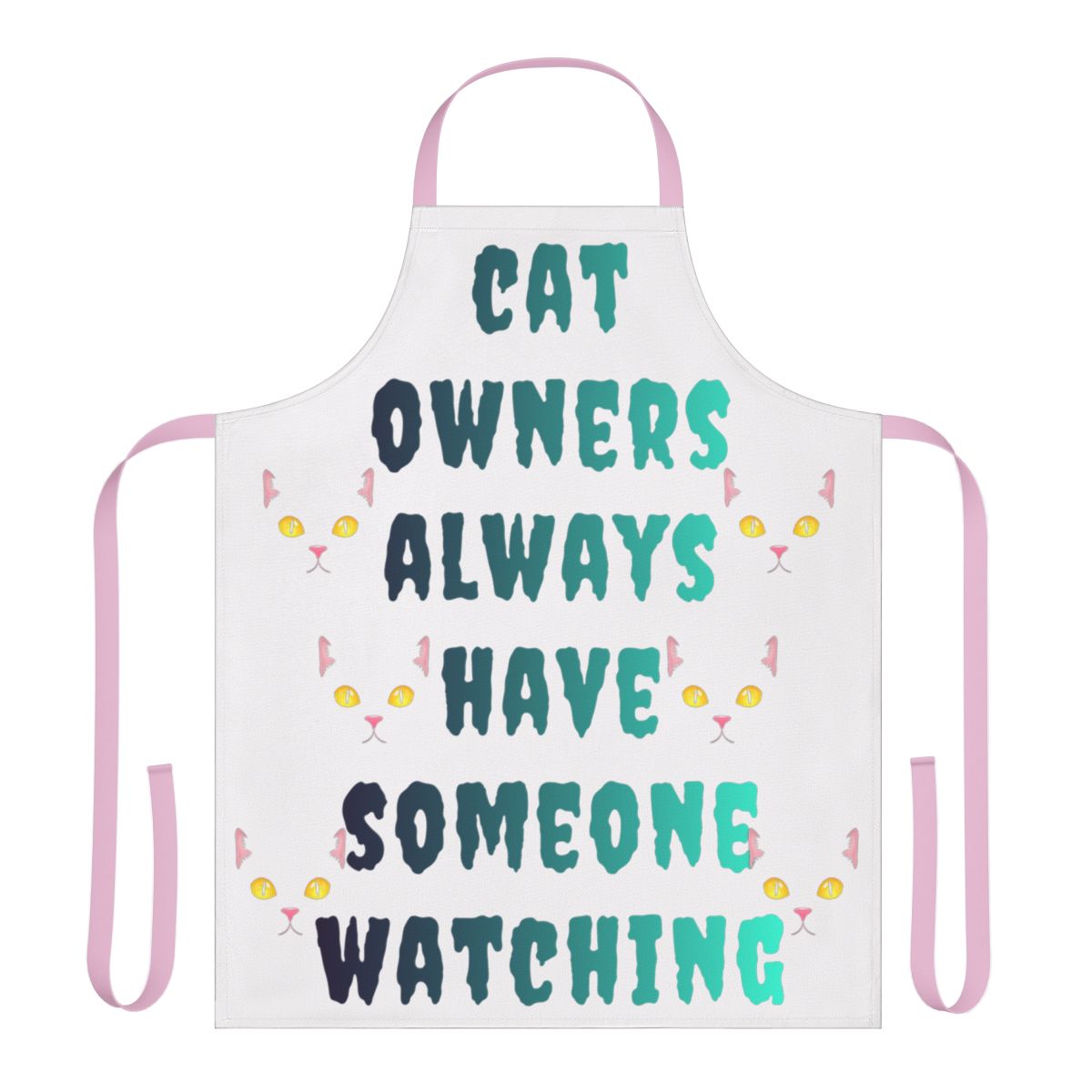 Cat Owners Always Have Someone Watching Apron