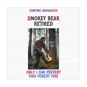 Smokey Bear retired, Bigfoot prevents forest fire on a white background.