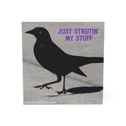 Just Strutin' My Stuff Crow Themed Decor Block