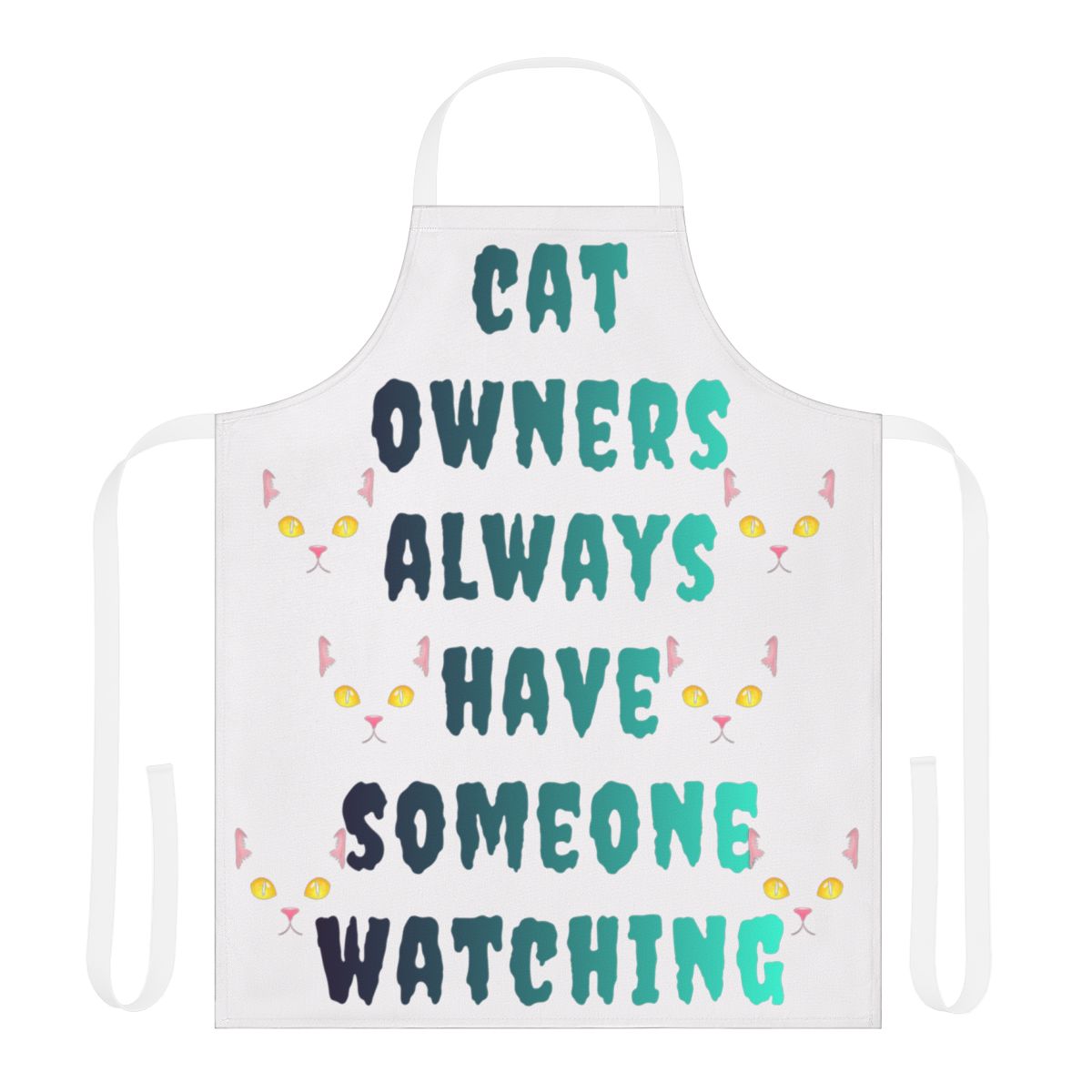 Cat Owners Always Have Someone Watching Apron