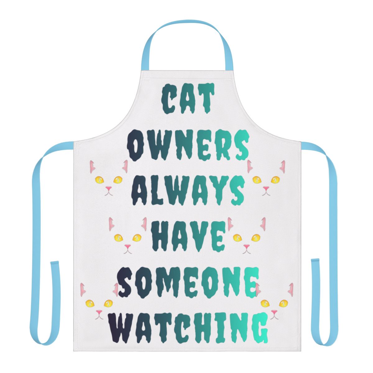 Cat Owners Always Have Someone Watching Apron