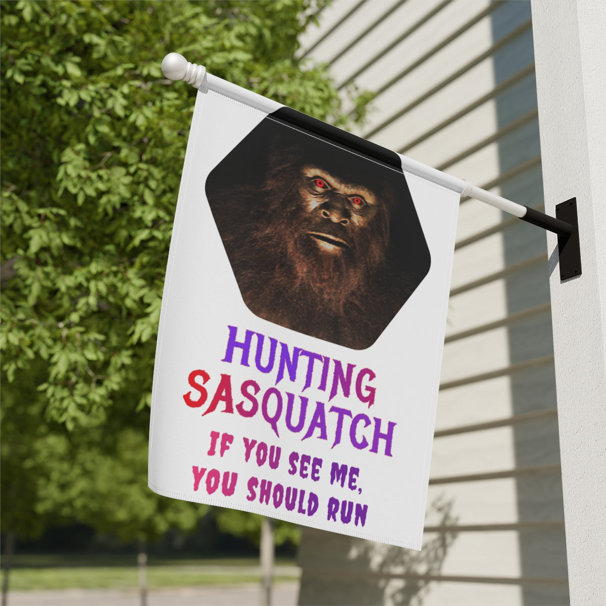 Hunting Sasquatch If You See Me You Should Run Flag