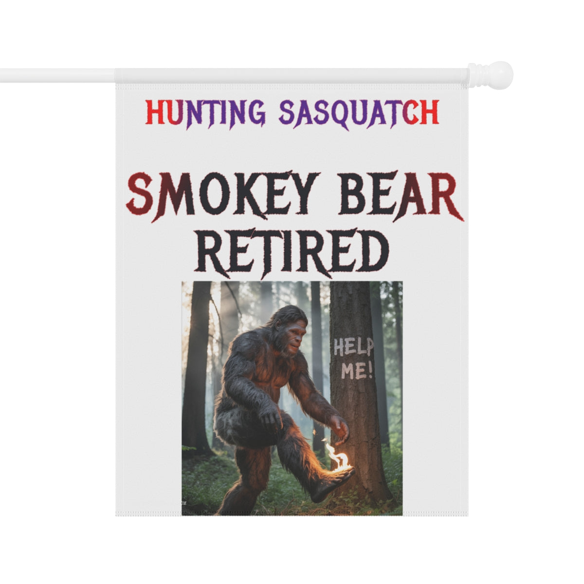 Smokey Bear Retired Hunting Sasquatch Flag Banner