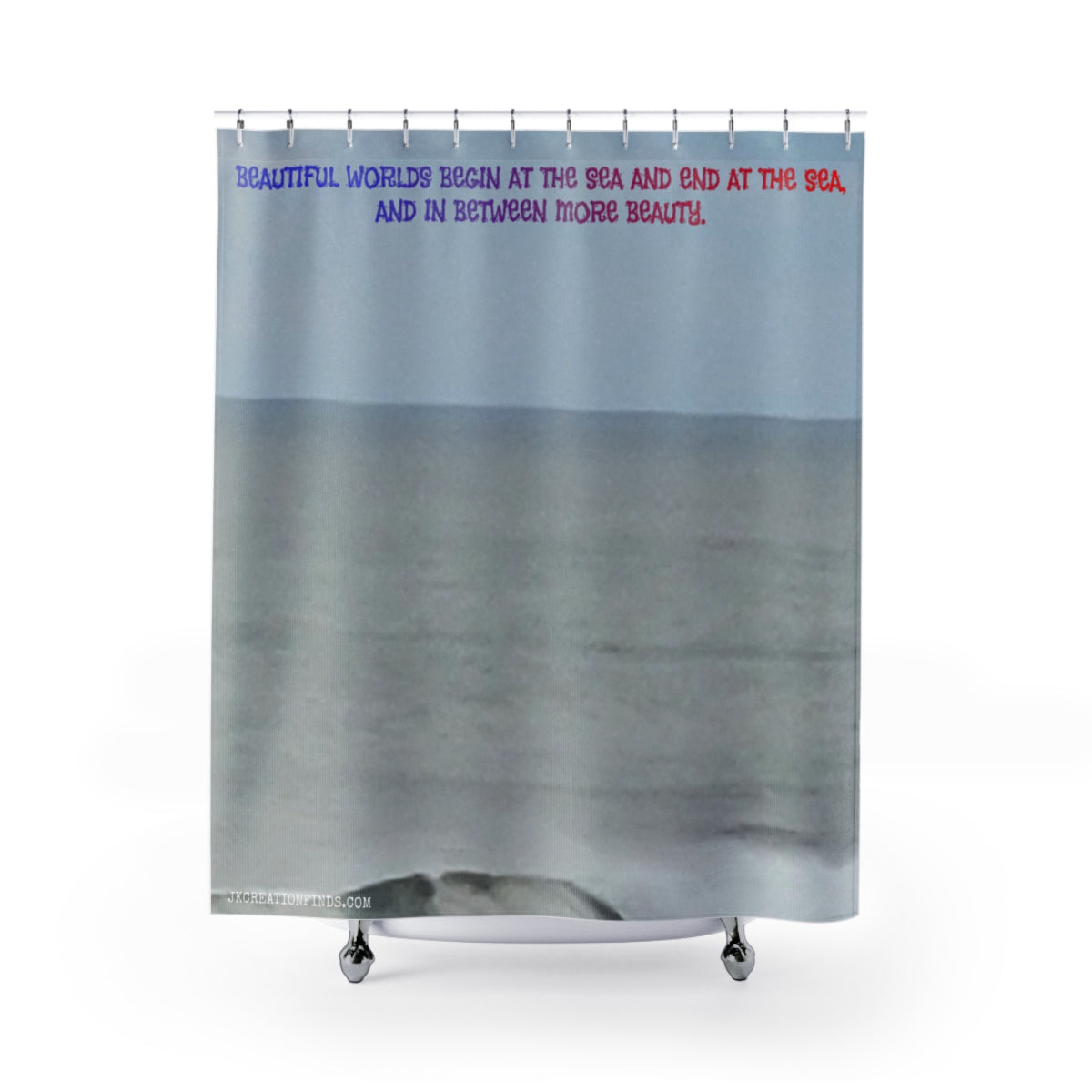 Beautiful Worlds Begin at the Sea and End Shower Curtain