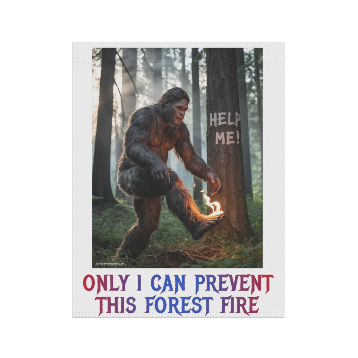 Only I Can Prevent This Forest Fire Poster