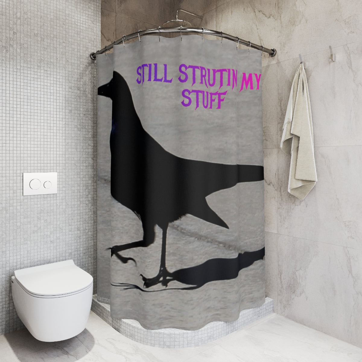 Still Strutin My Stuff Funny Shower Curtain