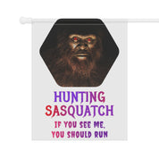 Hunting Sasquatch If You See Me You Should Run Flag