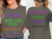Portland If Hasn't Been Weird Since 90's Shirt product type
