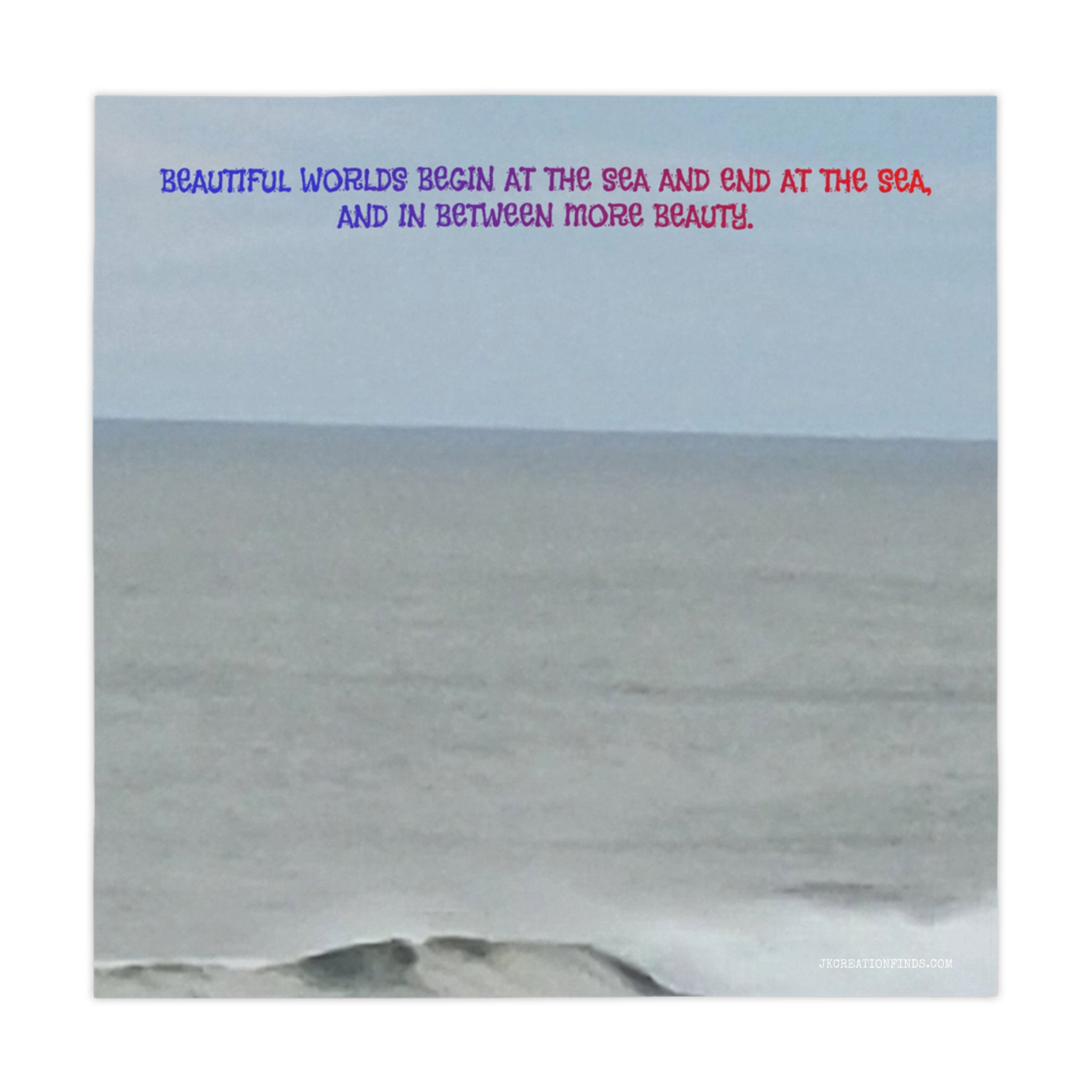 Ocean waves and sky with text "Beautiful worlds begin at the sea."