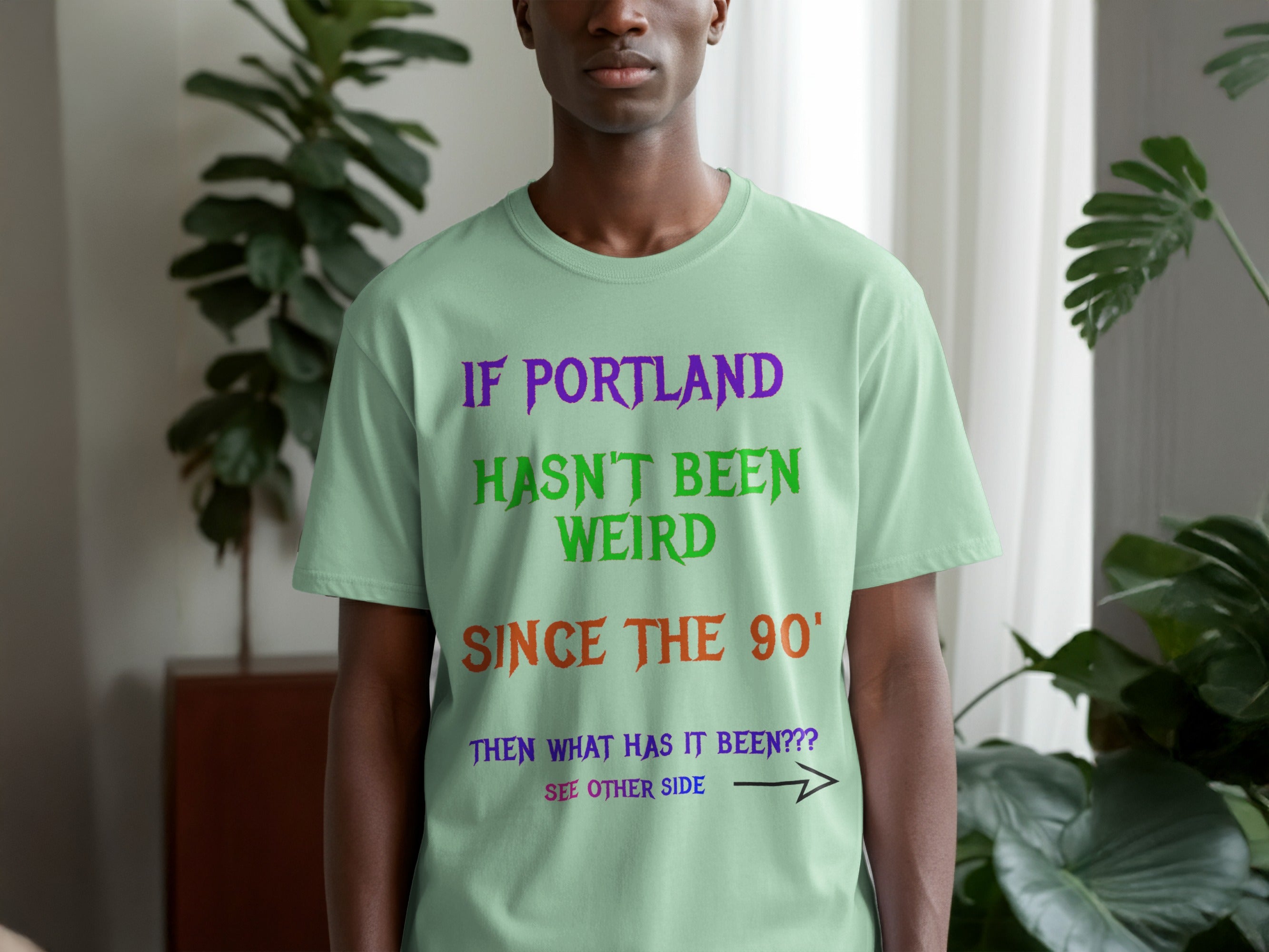 IF PORTLAND HASN'T BEEN WEIRD SINCE THE 90' product type