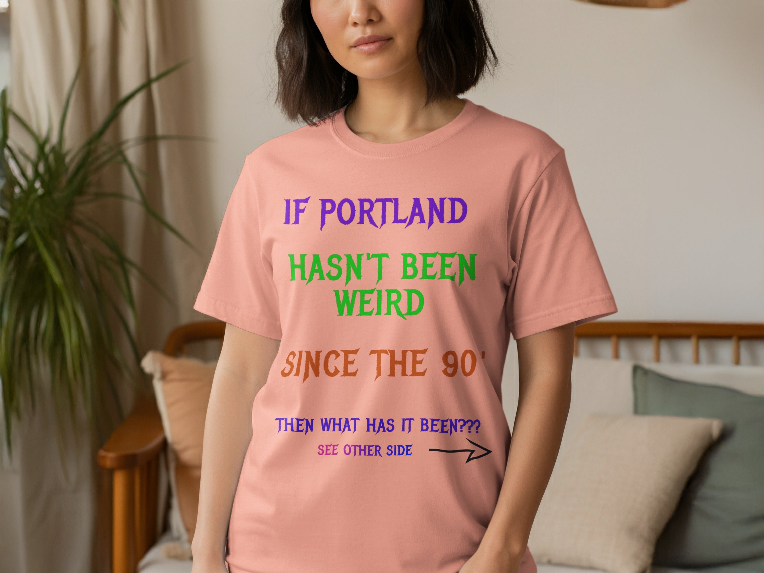 Portland Haven't Been Weird Since 90's T-Shirt Product